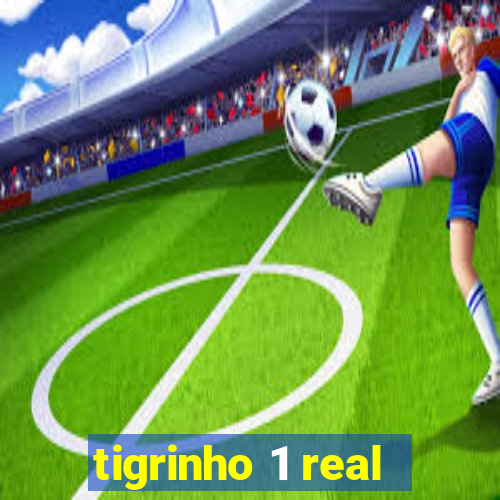 tigrinho 1 real